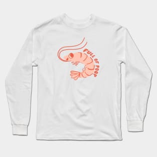 Full of Poop Shrimp Long Sleeve T-Shirt